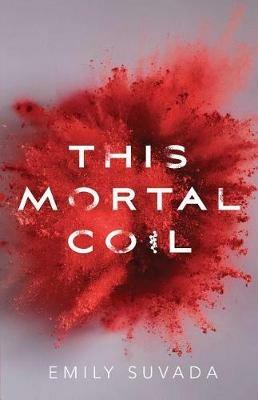 This Mortal Coil - Emily Suvada - cover