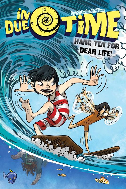 Hang Ten for Dear Life! - Nicholas O. Time - ebook