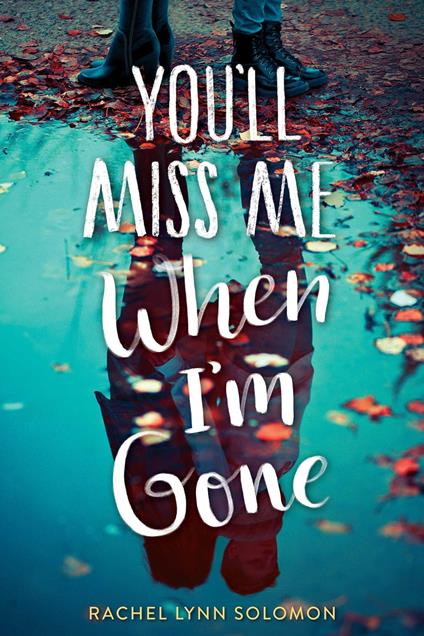 You'll Miss Me When I'm Gone - Rachel Lynn Solomon - ebook