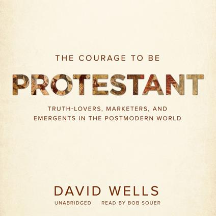 The Courage to Be Protestant