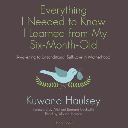 Everything I Needed to Know I Learned from My Six-Month-Old