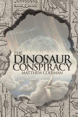 The Dinosaur Conspiracy - Matthew Coleman - cover