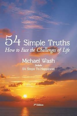 54 Simple Truths: How to Face the Challenges of Life - Michael Wash - cover