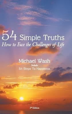 54 Simple Truths: How to Face the Challenges of Life - Michael Wash - cover