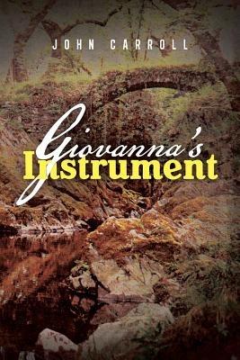 Giovanna's Instrument - John Carroll - cover