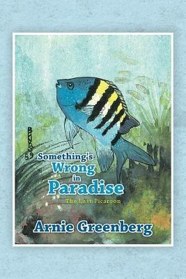 Something's Wrong in Paradise - Arnie Greenberg - cover