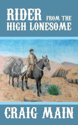 Rider from the High Lonesome - Craig Main - cover
