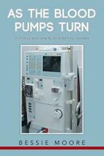 As the Blood Pumps Turn: A Patients Own-personal Story