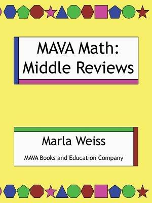 MAVA Math: Middle Reviews - Marla Weiss - cover