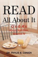 Read All About It: Q's & A's About Nutrition, Volume IV