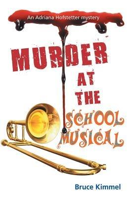Murder at the School Musical - Bruce Kimmel - cover