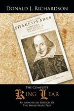 The Complete King Lear: An Annotated Edition Of The Shakespeare Play