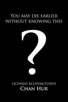 You May Die Earlier without Knowing This? - Chan Hur - cover