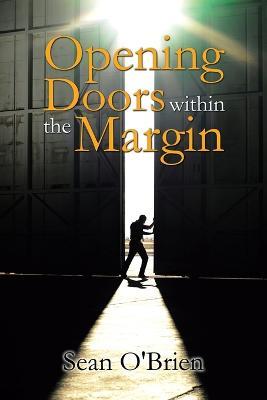 Opening Doors within the Margin - Sean O'Brien - cover