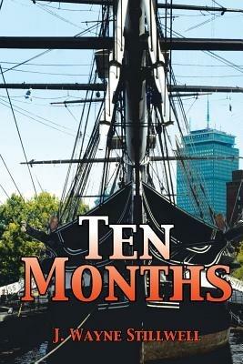 Ten Months - J. Wayne Stillwell - cover
