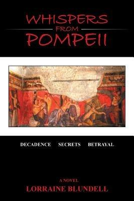 Whispers from Pompeii: A Novel - Lorraine Blundell - cover
