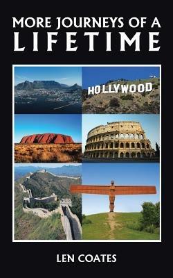 More Journeys of A Lifetime - Len Coates - cover