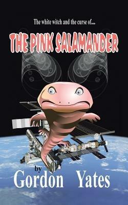 The Pink Salamander - Gordon Yates - cover