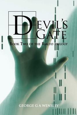 Devil's Gate: Book Two of the Rialto Trilogy - George G A Wensley - cover