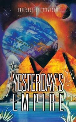 Yesterday's Empire - Christopher Thompson - cover