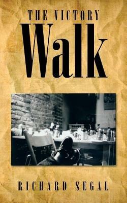 The Victory Walk - Richard Segal - cover