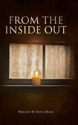 From The Inside Out - Margaret Mc Kenna Maher - cover