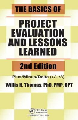 The Basics of Project Evaluation and Lessons Learned - Willis H. Thomas - cover