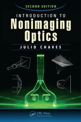 Introduction to Nonimaging Optics - Julio Chaves - cover