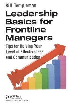 Leadership Basics for Frontline Managers: Tips for Raising Your Level of Effectiveness and Communication - Bill Templeman - cover