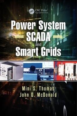 Power System SCADA and Smart Grids - Mini S. Thomas,John Douglas McDonald - cover
