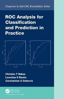 ROC Analysis for Classification and Prediction in Practice - Christos Nakas,Leonidas Bantis,Constantine Gatsonis - cover