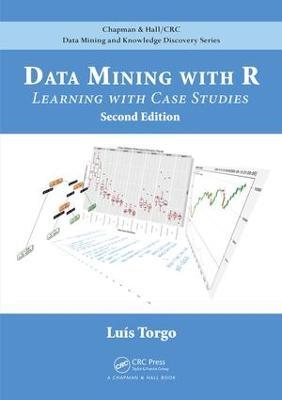 Data Mining with R: Learning with Case Studies, Second Edition - Luis Torgo - cover