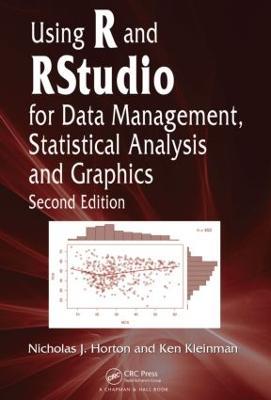 Using R and RStudio for Data Management, Statistical Analysis, and Graphics - Nicholas J. Horton - cover