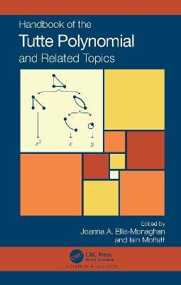 Handbook of the Tutte Polynomial and Related Topics - cover