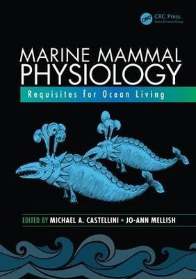 Marine Mammal Physiology: Requisites for Ocean Living - cover