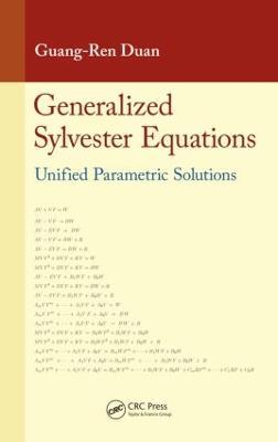 Generalized Sylvester Equations: Unified Parametric Solutions - Guang-Ren Duan - cover