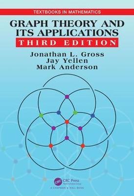 Graph Theory and Its Applications - Jonathan L. Gross,Jay Yellen,Mark Anderson - cover