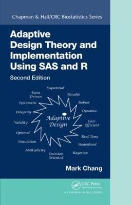 Adaptive Design Theory and Implementation Using SAS and R - Mark Chang - cover