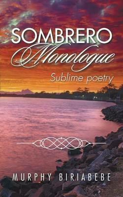 Sombrero Monologue: Sublime Poetry - Murphy Biriabebe - cover