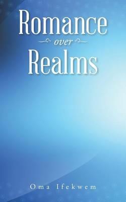 Romance Over Realms - Oma Ifekwem - cover