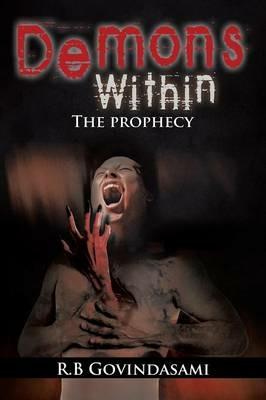 Demons Within: The Prophecy - R B Govindasami - cover
