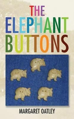 The Elephant Buttons - Margaret Oatley - cover