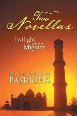 Two Novellas: Twilight and the Migrant - Pasricha - cover