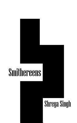 Smithereens - Shreya Singh - cover