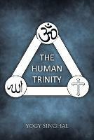 THE Human Trinity - YOGY SINGHAL - cover