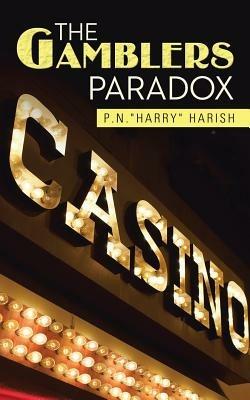 The Gamblers Paradox - P.N."Harry" Harish - cover