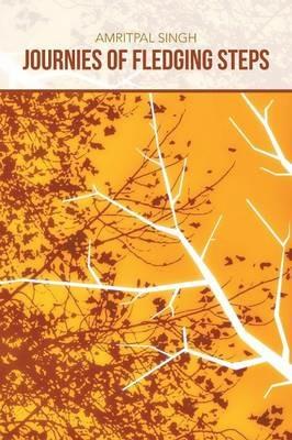 Journies of Fledging Steps - Amritpal Singh - cover