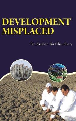 Development Misplaced - Krishan Bir Chaudhary - cover