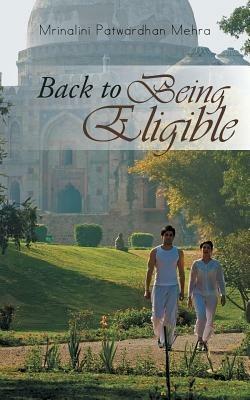Back to Being Eligible - Mrinalini Patwardhan Mehra - cover