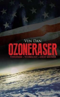 Ozoneraser: Terrorism ] Technology = Great Mayhem - Ven Dan - cover
